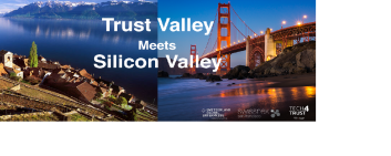 Trust Valley meets Silicon Valley